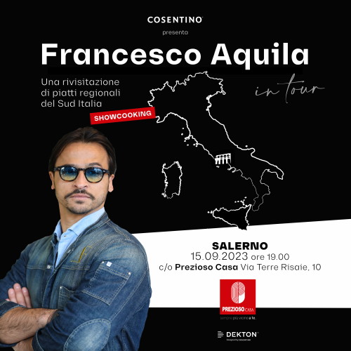 PREZIOSO CASA - Show cooking dello chef Francesco Aquila il 15 ...