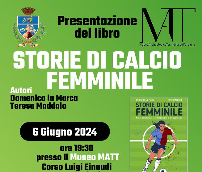 LIBRI - "Storie di calcio femminile", giovedì 6 giugno la presentazione al  Museo MATT di Terzigno