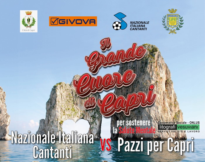 EVENTO - "Il grande cuore di Capri", Nazionale Cantanti e Pazzi per Capri  in campo per sostenere la salute mentale, martedì 23 aprile allo Stadio San  Costanzo a Mare