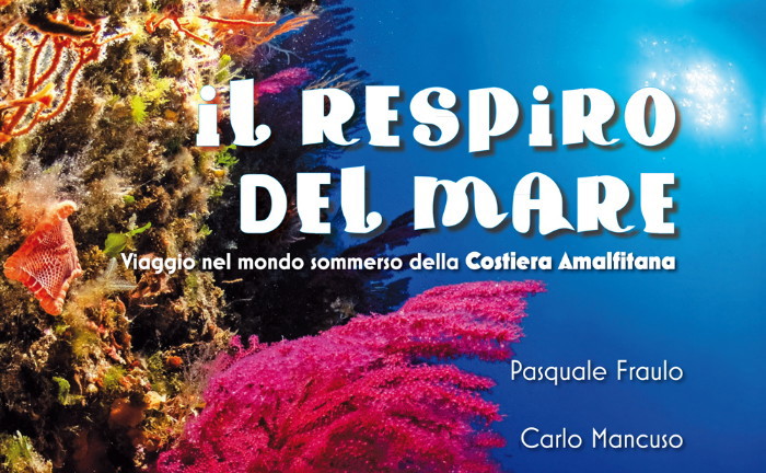 LIBRI - "Il respiro del mare" di Pasquale Fraulo e Carlo Mancuso,  presentazione ad Amalfi