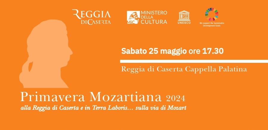 MUSICA - Primavera Mozartiana alla Reggia di Caserta sabato 25 Maggio